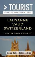 Greater Than a Tourist- Lausanne Vaud Switzerland