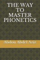 The Way to Master Phonetics