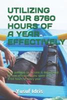 Utilizing Your 8760 Hours of a Year Effectively