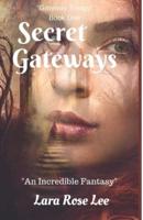 Secret Gateways: An Incredible Fantasy