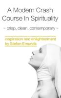 A Modern Crash Course in Spirituality