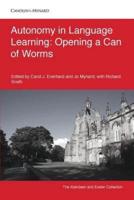 Autonomy in Language Learning: Opening a Can of Worms