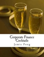 Corporate Finance Cocktails