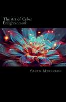 The Art of Cyber Enlightenment