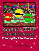 Santa's View Christmas Coloring Book for Everyone