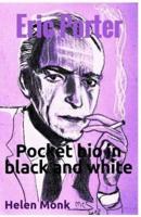 Eric Porter - Pocket Biography in Black and White