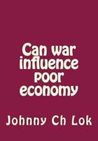 Can War Influence Poor Economy