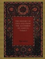 The History of England from the Accession of James II, Volume I