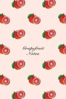 Grapefruit Notes