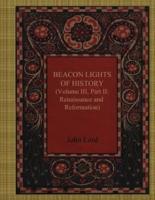 Beacon Lights of History Volume III, Part II