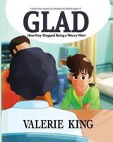GLAD (How Guy Stopped Being a Worry Wart)