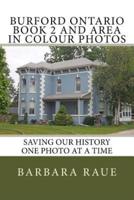 Burford Ontario Book 2 and Area in Colour Photos