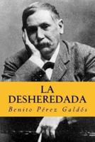 La Desheredada (Spanish Edition)