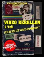VIDEO REBELLEN 2 - Der Absolute VIDEO-WAHNSINN ! (Deluxe Version in Farbe)