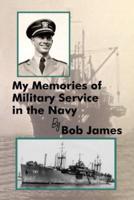 My Memories of Military Service in the Navy