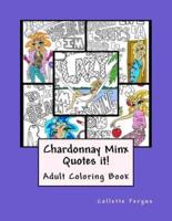 Chardonnay Minx Quotes it!