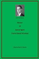 Memoir of Special Agent Charles Batsell Winstead