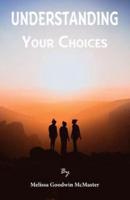 Understanding Your Choices