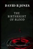 A Birthright of Blood Book 1