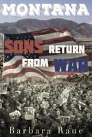 Montana Sons Return from War