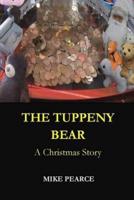 The Tuppeny Bear