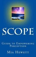 Scope: Guide to Empowering Perception