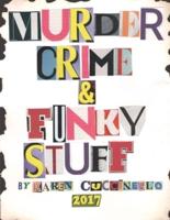Murder, Crime & Funky Stuff