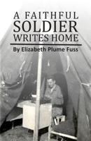 A Faithful Soldier Writes Home