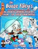 The Booze Fairy's Personal Premium Customized Official Big Book Of Drinking Holidays Color & Cut Super Fun Activities