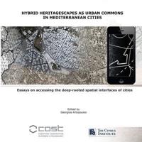 Hybrid Heritagescapes as Urban Commons in Mediterranean Cities