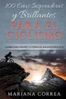 100 Citas Inspiradoras Y Brillantes Para El Ciclismo