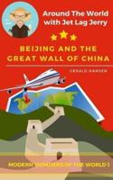 Beijing And The Great Wall Of China