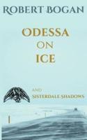 Odessa on Ice and Sisterdale Shadows