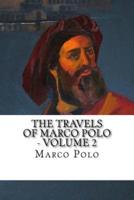 The Travels of Marco Polo - Volume 2