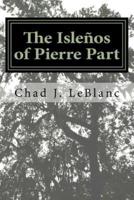 The Islenos of Pierre Part