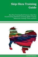 Skip-Shzu Training Guide Skip-Shzu Training Book Features