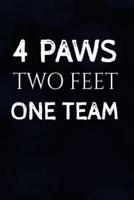 4 Paws Two Feet One Team