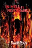 In Hell It Never Rains