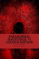 Paranormal Hauntings - Colour Edition