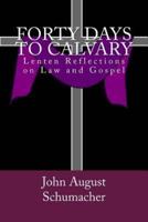 Forty Days to Calvary