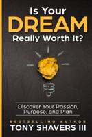 Is Your DREAM Really Worth It?