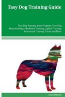 Tasy Dog Training Guide Tasy Dog Training Book Features