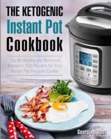 The Ketogenic Instant Pot Cookbook