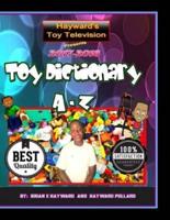 Hayward's Toy Television Worldwide 2017 Toy Dictionary A to Z