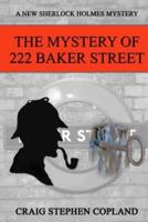 The Mystery of 222 Baker Street: A New Sherlock Holmes Mystery