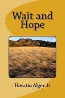 Wait and Hope