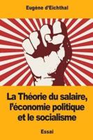 La Théorie Du Salaire, L'économie Politique Et Le Socialisme