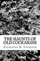 The Haunts of Old Cockaigne