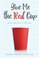Give Me the Red Cup