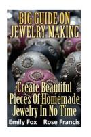 Big Guide on Jewelry Making